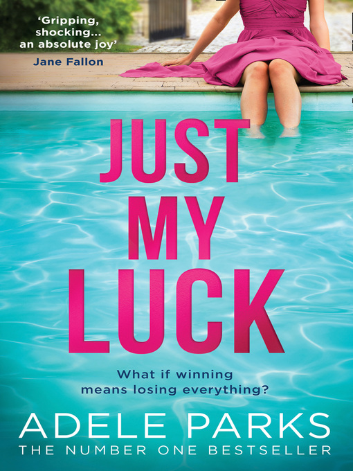 Title details for Just My Luck by Adele Parks - Available